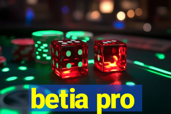 betia pro